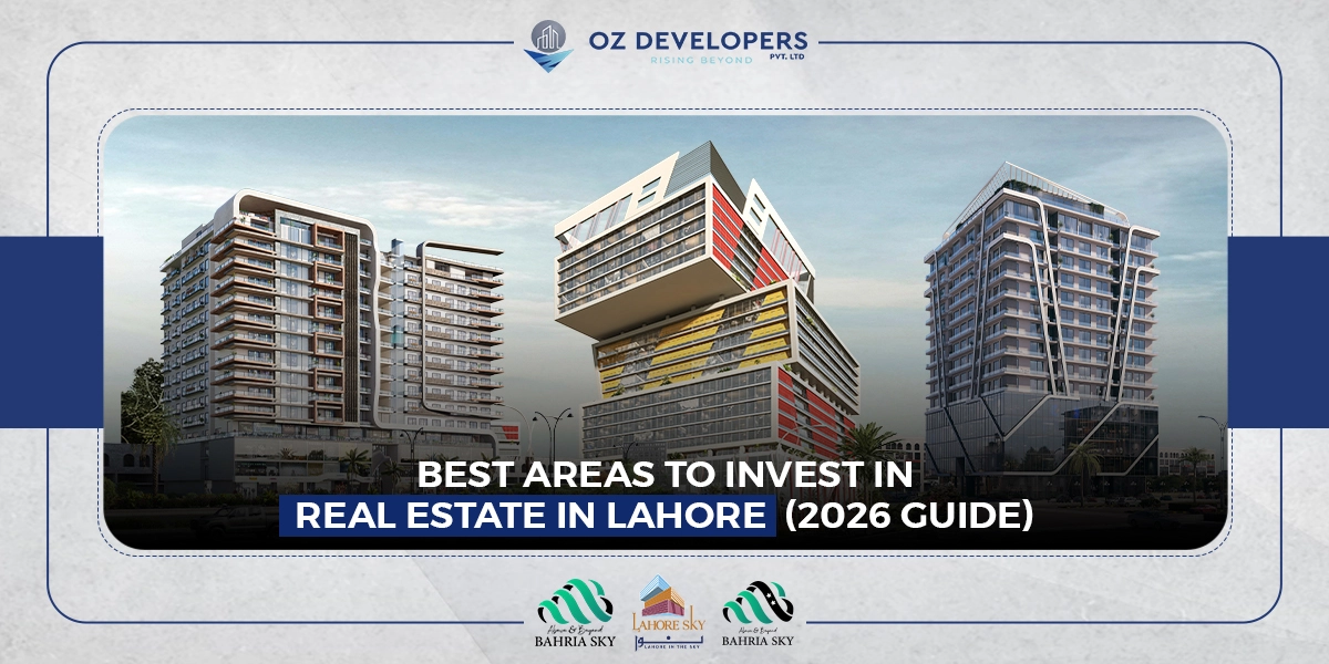 Best Areas to Invest in Real Estate in Lahore (2026 Guide)