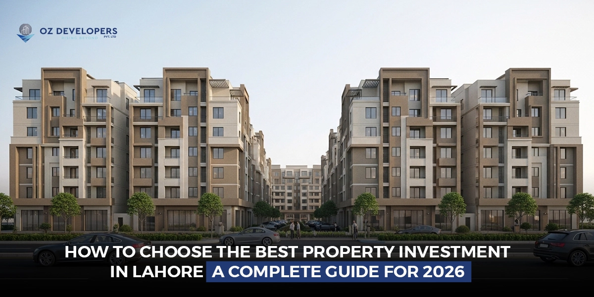 How to Choose the Best Property Investment in Lahore A Complete Guide for 2026